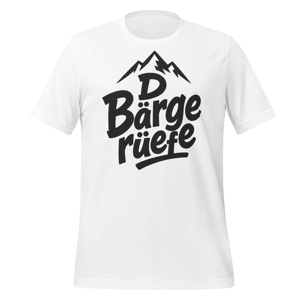 D Bärge rüefe, Berg-T-Shirt für Bergmenschen, Berg-T-Shirt mit Alpen-Sujet