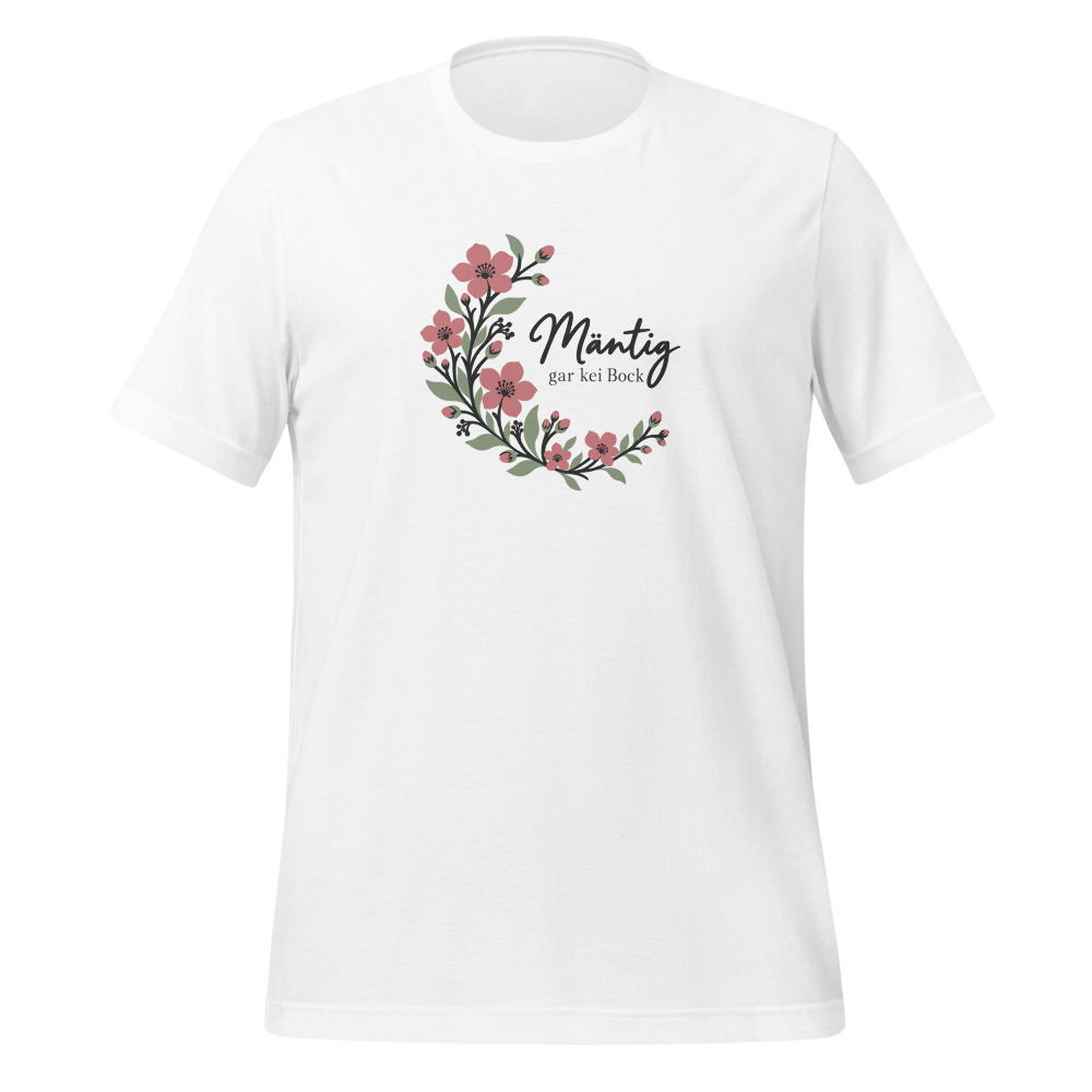 Mäntig gar kei Bock, Mundart T-Shirt, Mundart-T-Shirt