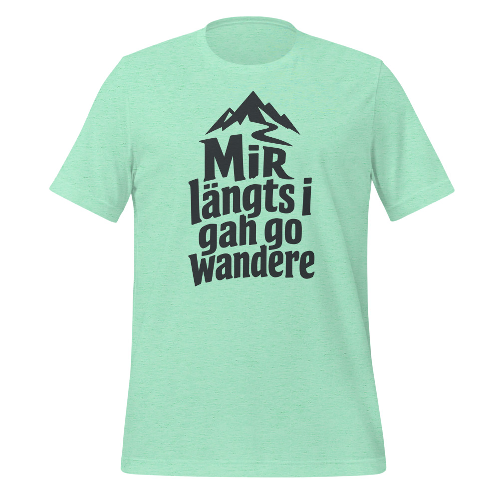 «Mir längts i gah go wandere», lustiges Wander-T-Shirt, Wander-T-Shirt