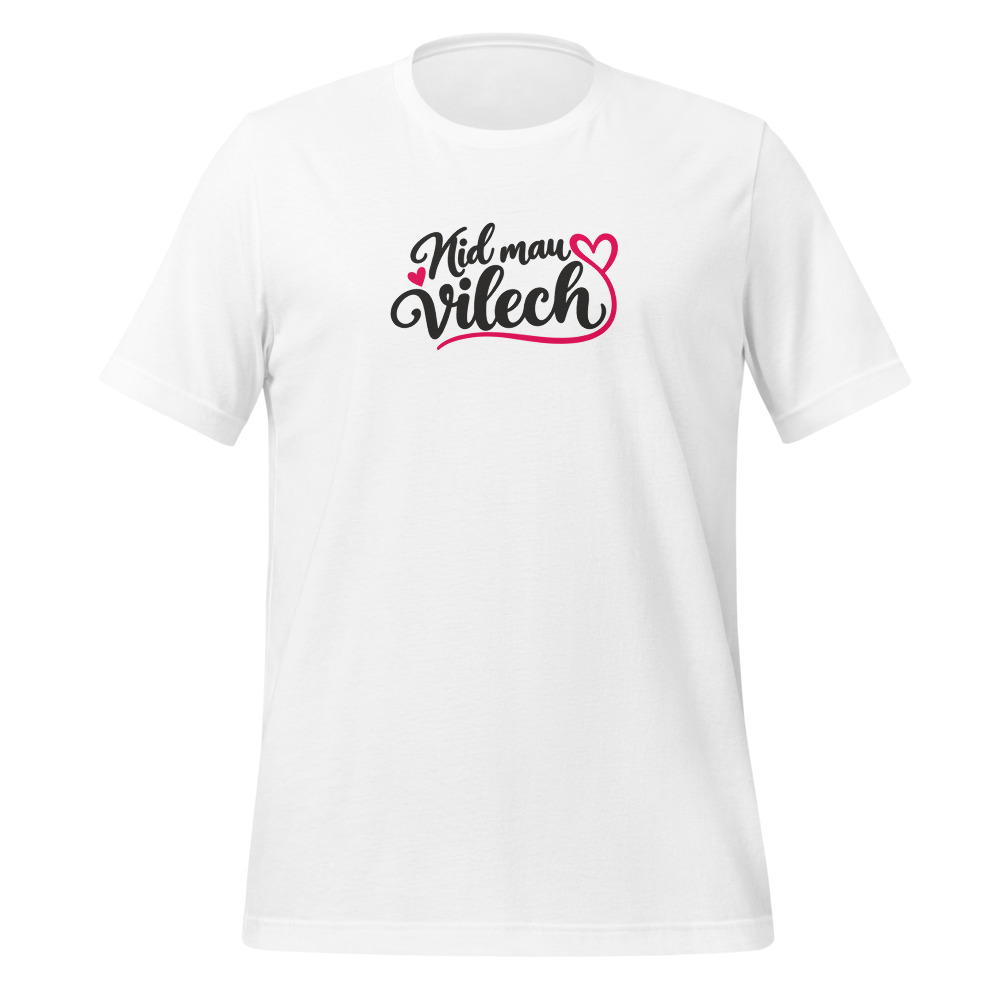 «Nid mau vilech» T-Shirt: Schwiizerdütsch Spruch, Mundart-T-Shirt