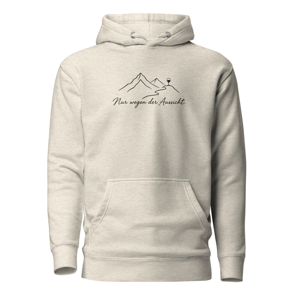 Nur wegen der Aussicht, lustiges Wander-Hoodie, Wander-Hoodie